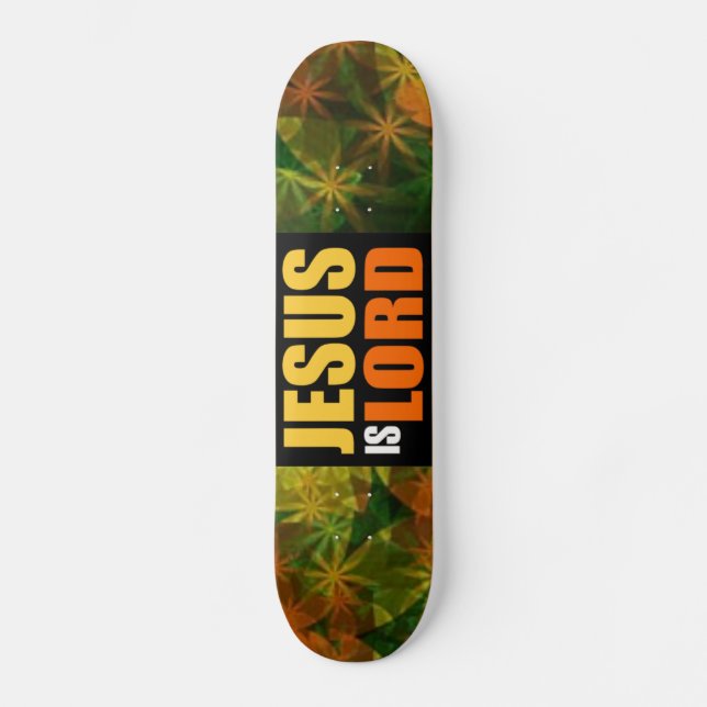 Jesus is Lord YO Skateboard (Front)