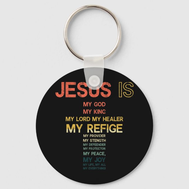 Jesus Is My All My Everything My God Lord Saviour Key Ring (Front)