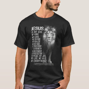 Jesus Is My All My Everything My God Lord Saviour  T-Shirt