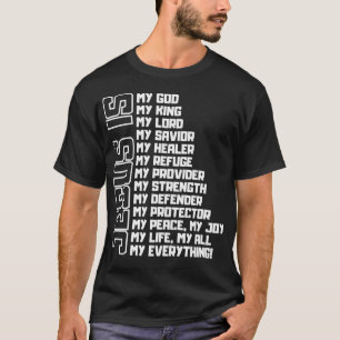 Jesus Is My All My Everything My God Lord Saviour T-Shirt