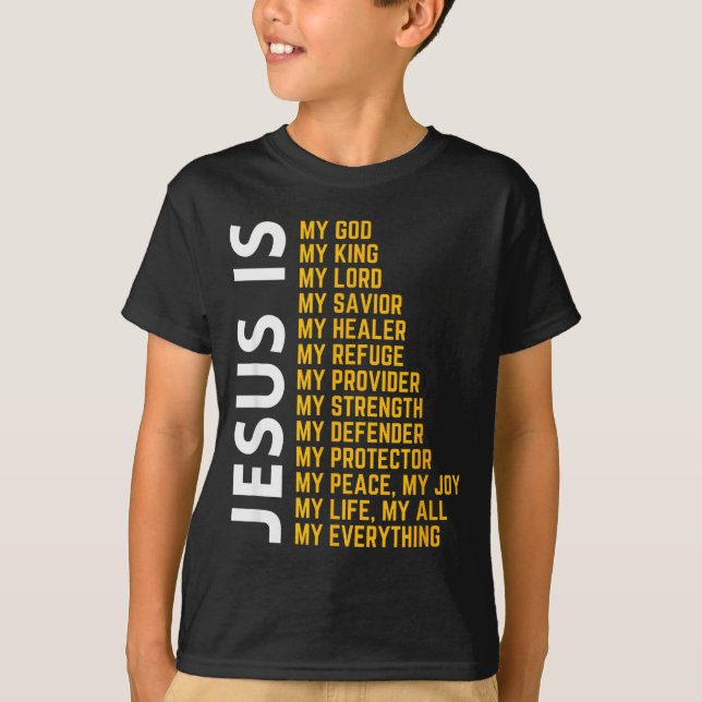 Jesus Is My Everything Christian God Jesus Religio T-Shirt (Front)
