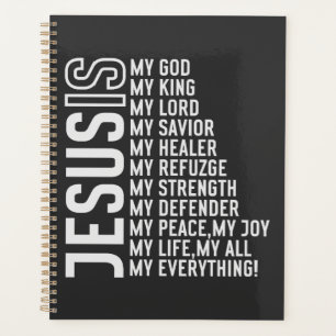 Jesus Is My ... Everything Planner