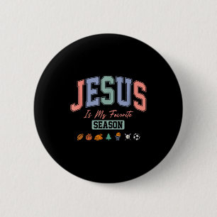 Jesus Is My Favorite Season Christian Quote _1  6 Cm Round Badge