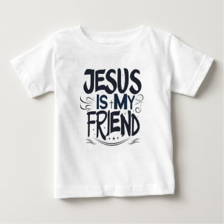 Jesus Is My Friend Baby T-Shirt