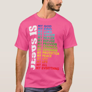 Jesus Is My God Christ Devotee Christian Bible Pra T-Shirt