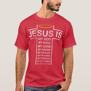 Jesus Is My God Faith Jesus Beliver Christian Reli T-Shirt