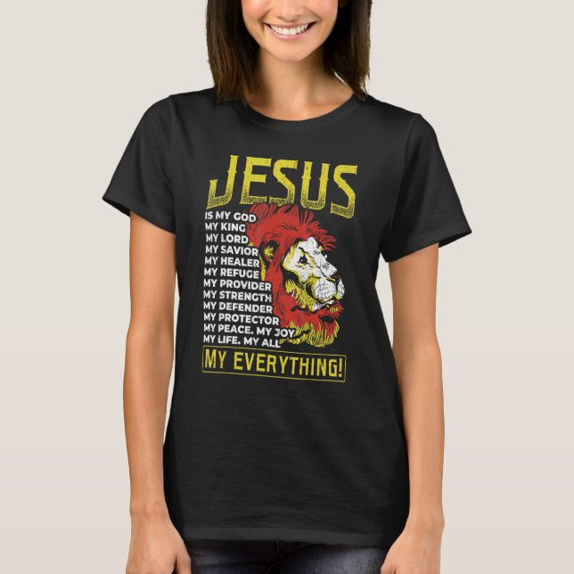 Jesus Is My God King My Lord My Saviour Lion Chris T-Shirt (Front)