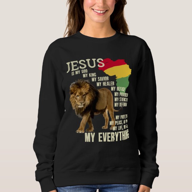 Jesus Is My God My King Black History Month BLM Me Sweatshirt (Front)