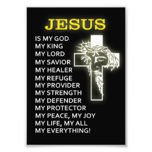 Jesus Is My God Photo Print