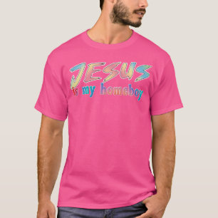 Jesus is My Homeboy 80s Retro 1 T-Shirt