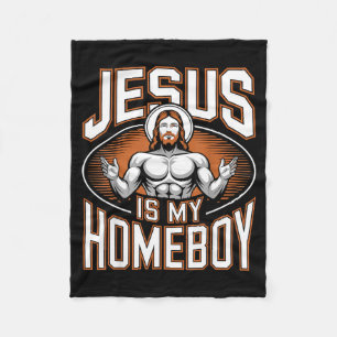 Jesus Is My Homeboy Religious Gym Christian Faith  Fleece Blanket