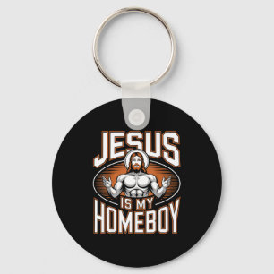 Jesus Is My Homeboy Religious Gym Christian Faith Key Ring