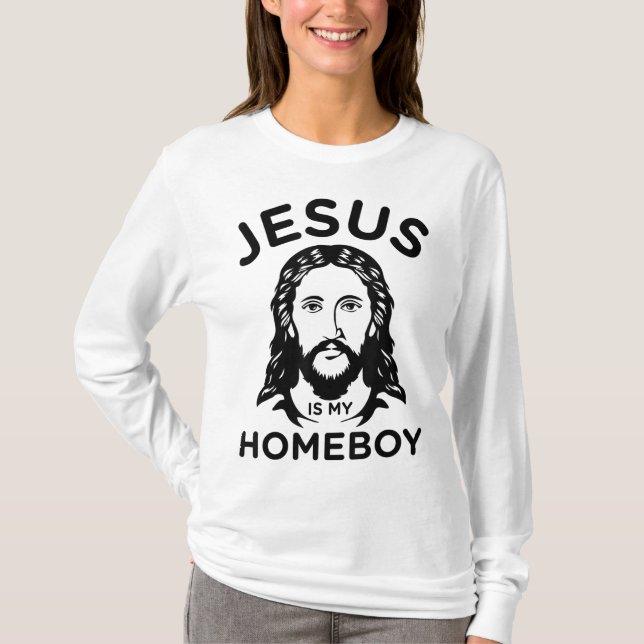 Jesus Is My Homeboy T-Shirt (Front)
