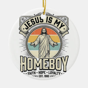 Jesus Is My Homeboy Vintage Religious Shirt Ceramic Tree Decoration