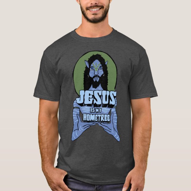 Jesus Is My Hometree T-Shirt (Front)