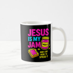Jesus Is My Jam And Im Here To Spread Bible Verse Coffee Mug