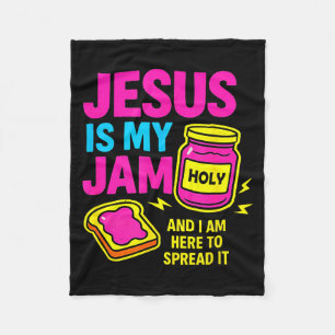 Jesus Is My Jam And Im Here To Spread Bible Verse Fleece Blanket
