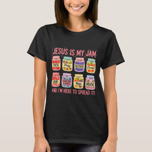 Jesus Is My Jam And Im Here To Spread Christian Fa T-Shirt
