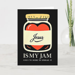 Jesus Is My Jam And Im Here To Spread It Card