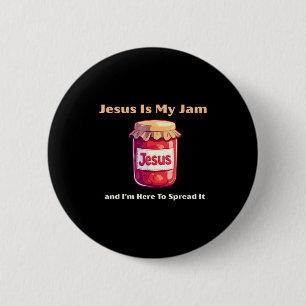 Jesus Is My Jam And I'm Here To Spread It Christia 6 Cm Round Badge