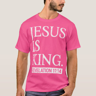 Jesus Is My King Christian Bible Verse Faith In Ch T-Shirt