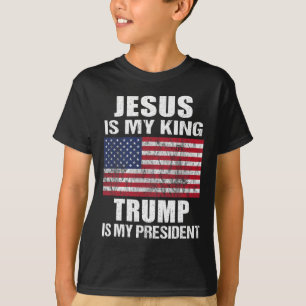 Jesus Is My King Trump Is My President T-Shirt