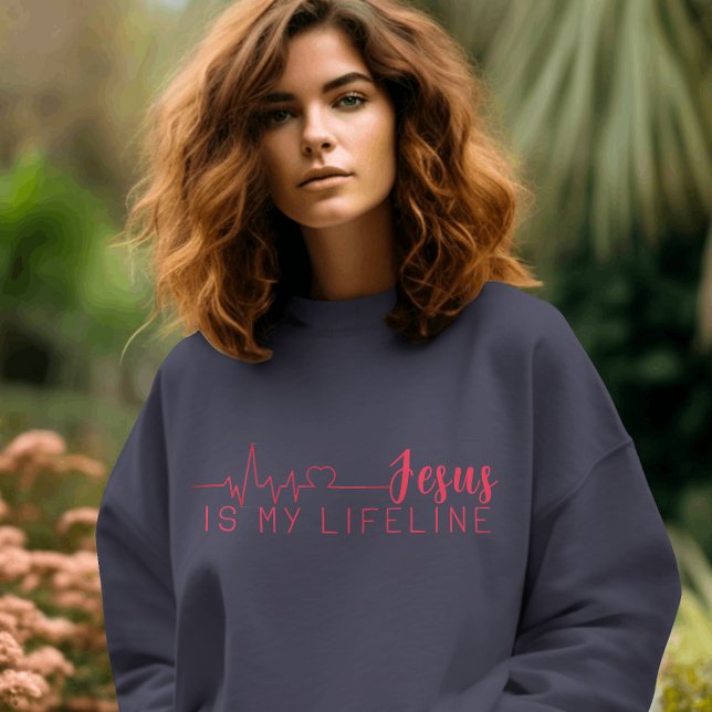 JESUS IS MY LIFELINE  SWEATSHIRT (Creator Uploaded)