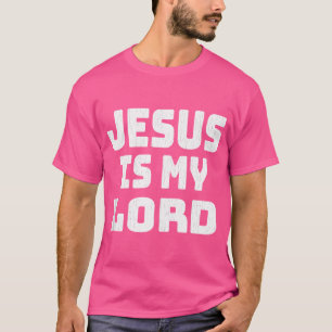 Jesus Is My Lord T-Shirt
