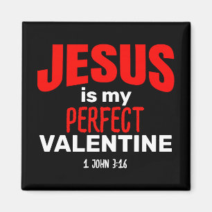 JESUS IS MY PERFECT VALENTINE Christian Magnet
