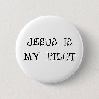 Jesus Is My Pilot 6 Cm Round Badge