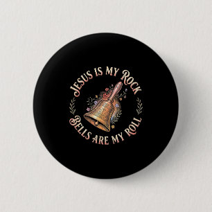 Jesus Is My Rock Bells Are My Roll Funny Handbell  6 Cm Round Badge
