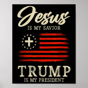 Jesus Is My Savior Trump Is My President 2024 Usa Poster