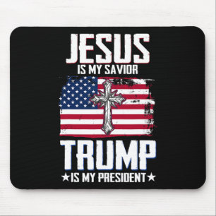 Jesus Is My Savior Trump Is My President 2 Mouse Pad