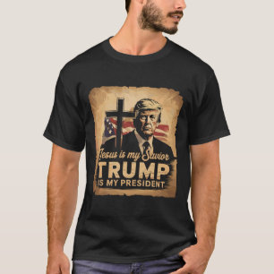 Jesus Is My Savior Trump Is My President Biblical T-Shirt