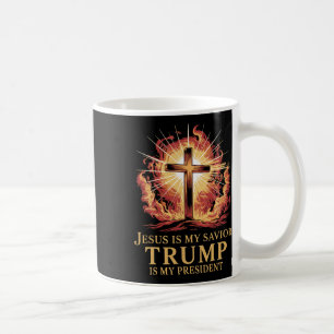 Jesus Is My Savior Trump Is My President Christian Coffee Mug