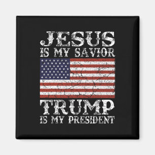 Jesus Is My Savior Trump Is My President Magnet