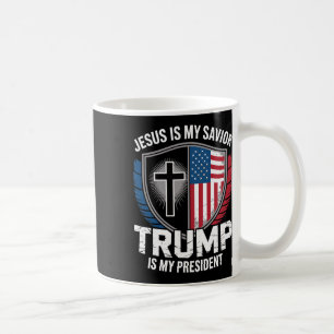 Jesus Is My Savior Trump Is My President Pro-trump Coffee Mug