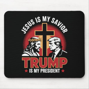 Jesus Is My Savior Trump Is My President Pro-trump Mouse Pad