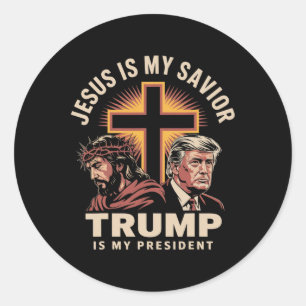 Jesus Is My Savior Trump Is My President Religious Classic Round Sticker