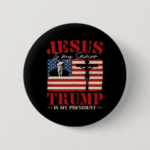 Jesus Is My Savior Trump Is My President Trump 202 6 Cm Round Badge