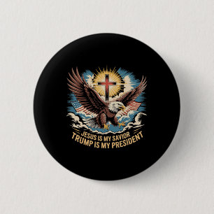 Jesus Is My Savior Trump Is My President Trump Sup 6 Cm Round Badge