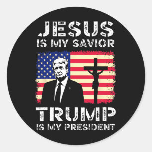 Jesus Is My Savior Trump Is My President Trump Usa Classic Round Sticker