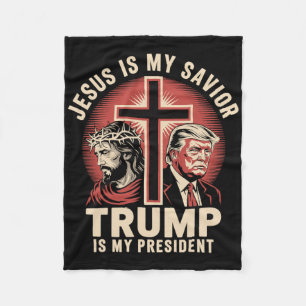 Jesus Is My Savior Trump My President Biblical Con Fleece Blanket