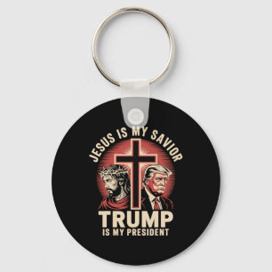 Jesus Is My Savior Trump My President Biblical Con Key Ring