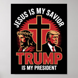 Jesus Is My Savior Trump My President Christian Co Poster
