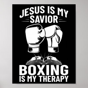 Jesus Is My Saviour Boxing Is My Therapy Boxing Tr Poster