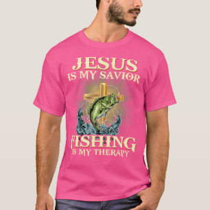 Jesus Is My Saviour Fishing Is My Therapy - Jesus T-Shirt