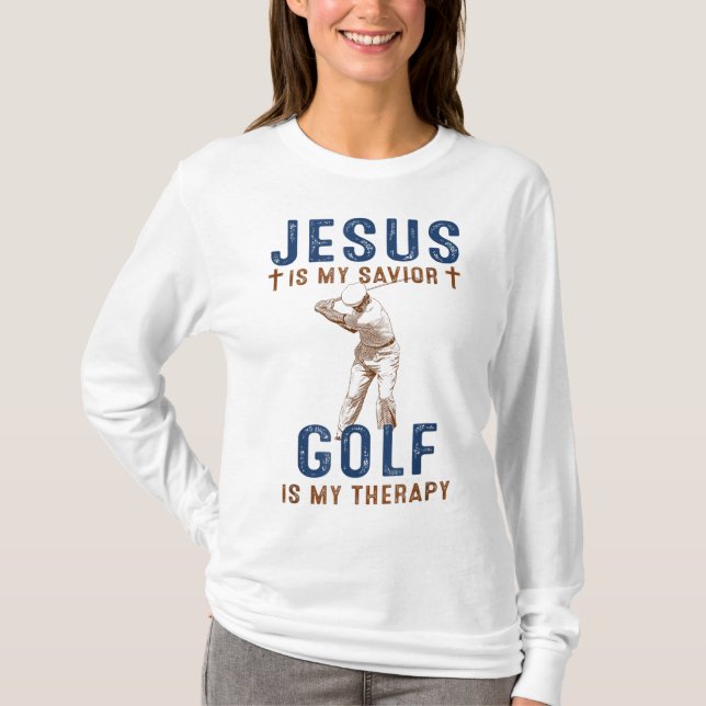 Jesus is My Saviour Golf is My Therapy Funny Golf  T-Shirt (Front)