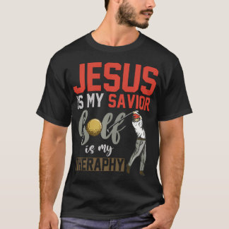 Jesus Is My Saviour Golf Is My Therapy Jesus T-Shirt