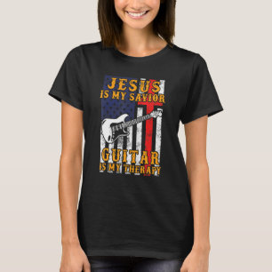 Jesus Is My Saviour Guitar Is My Therapy 4 T-Shirt